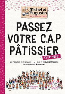 Passez votre CAP pâtissier avec Michel et Augustin